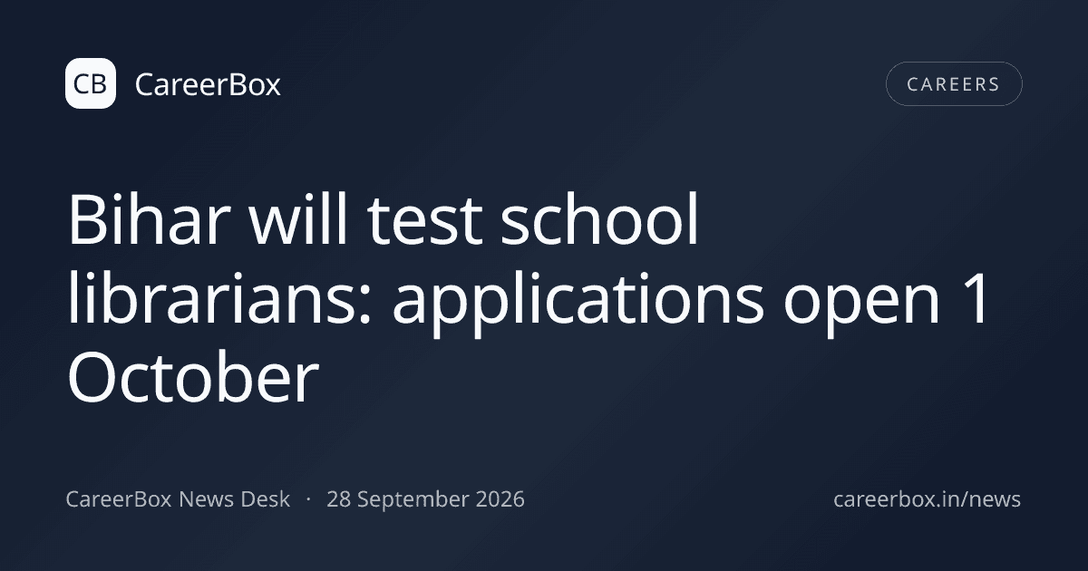 Bihar will test school librarians: applications open 1 October