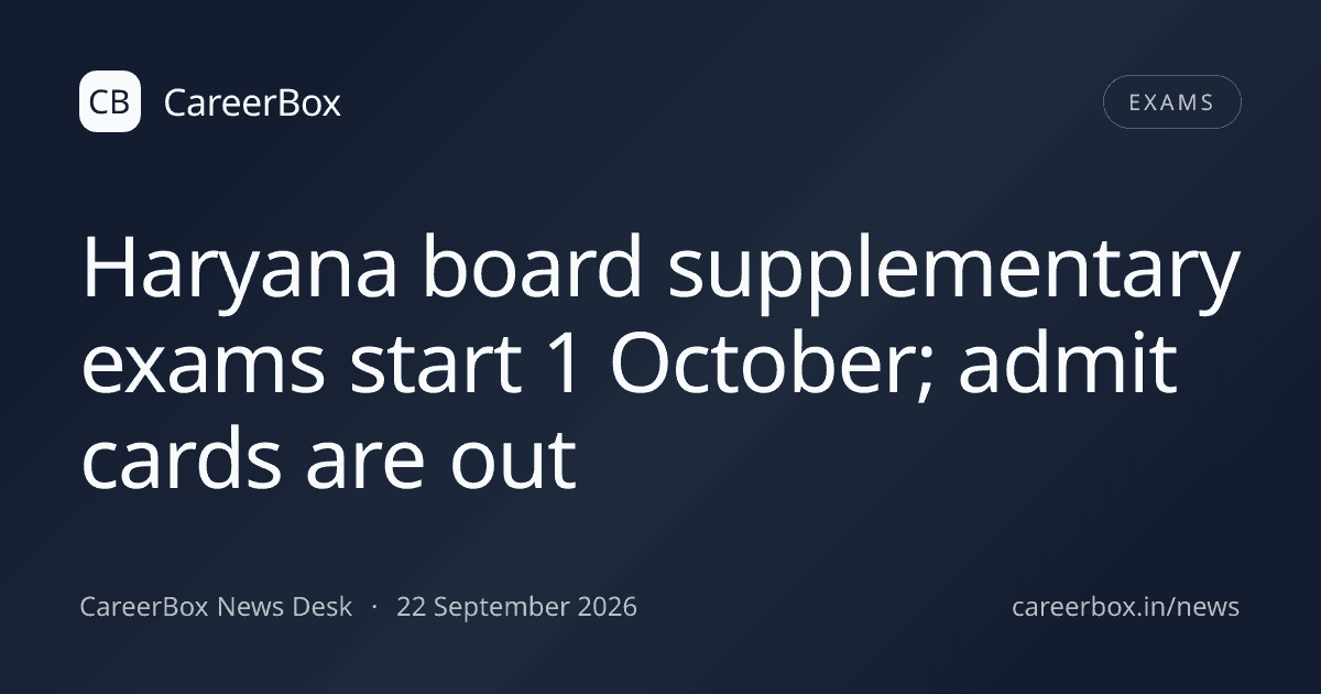 Haryana board supplementary exams start 1 October; admit cards are out