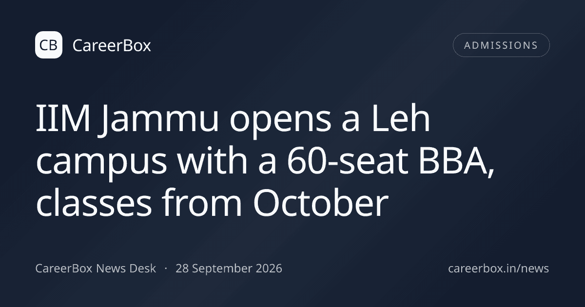 IIM Jammu opens a Leh campus with a 60-seat BBA, classes from October