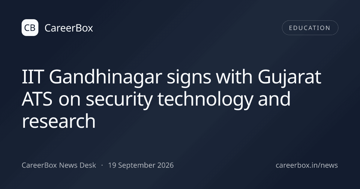 IIT Gandhinagar signs with Gujarat ATS on security technology and research