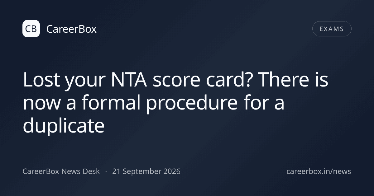Lost your NTA score card? There is now a formal procedure for a duplicate