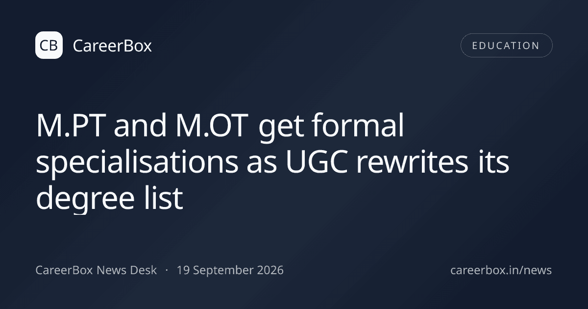 M.PT and M.OT get formal specialisations as UGC rewrites its degree list