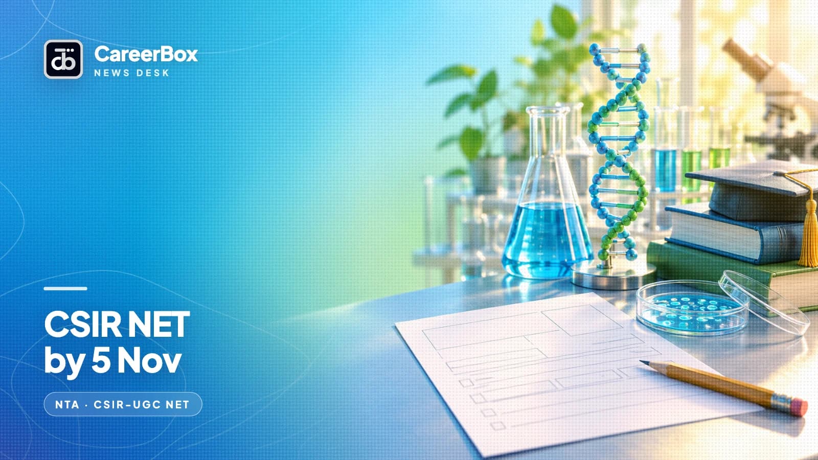 CSIR-UGC NET December 2026: apply by 5 November; the life sciences paper now also leads to DBT fellowships